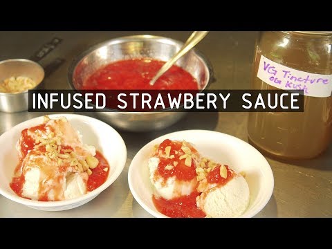 Cannabis Infused Strawberry Sauce (Ice Cream Sundae): Infused Eats #65