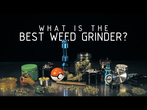 What is The Best Weed Grinder? (For your cannabis needs): Cannabasics #112